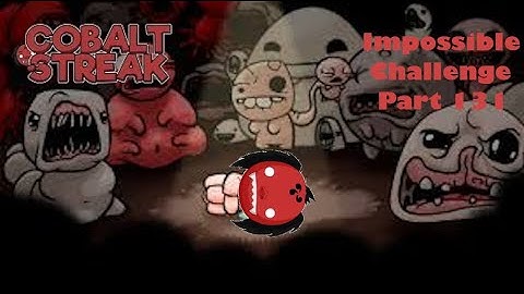 Isaac Impossible challenge part 131 just like riding a bike
