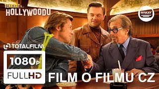 Tenkrát v Hollywoodu (2019) film o filmu CZ HD