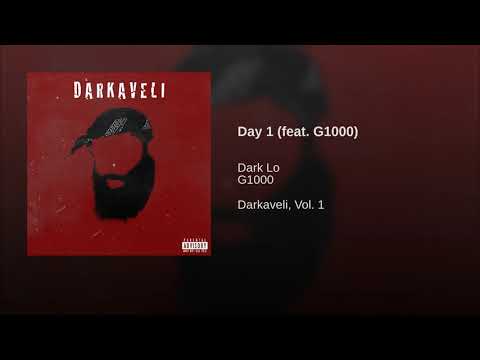 Dark Lo - Day 1 Ft G1000 