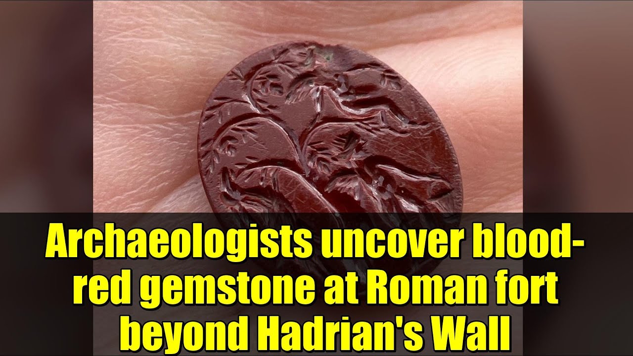 Archaeologists uncover blood-red gemstone at Roman fort beyond Hadrian's Wall