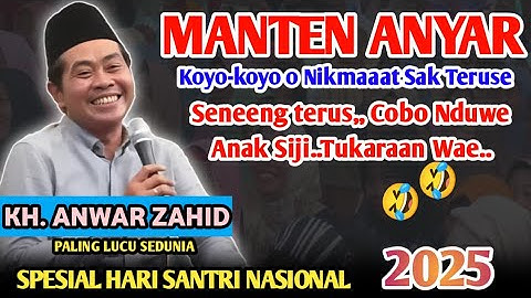 KH ANWAR ZAHID TERBARU 2025 || NIKMAT DUNIA TIDAK SELAMANYA || SPESIAL HARI SANTRI NASIONAL 2025