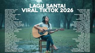 Download Lagu Lagu Santai Viral Tiktok 2026 — Lagu Terbaru 2026 Full Album 🍃 | Lagu Enak Didengar Saat Santai🤍🎧 MP3