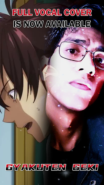 Gyakuten geki Full Vocal Cover #AnimeThemeOpening