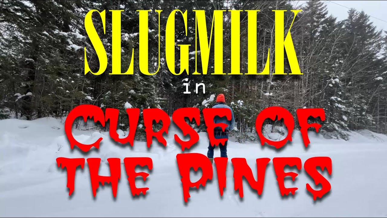SLUGMILK - Curse of the Pines
