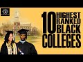 Top Ranked Historically Black Colleges & Universities | HBCU ed. 2018 | #BlackExcellist