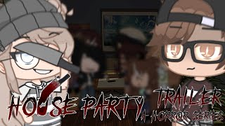 House Party Trailer || Gacha VA Series