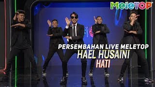 Hael Husaini - Hati | Persembahan Live MeleTOP | Nabil & Erra Fazira