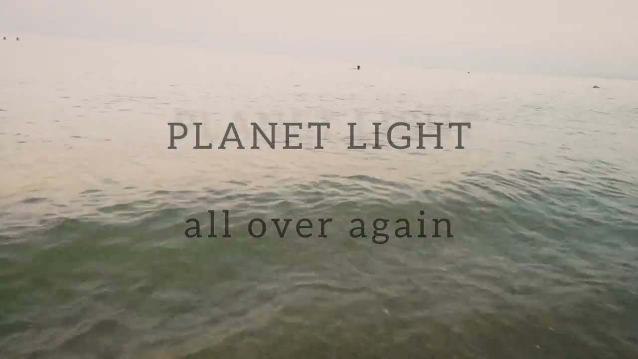 Watch Planet Light - All Over Again (Official Music Video) on YouTube Watch Planet Light - All Over Again (Official Music Video) on YouTube