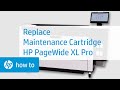 Replace the maintenance cartridge in the HP PageWide XL printer series | HP