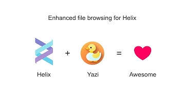 Helix Editor: Enhanced File Browser via Yazi