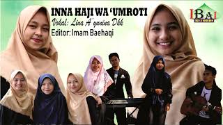 SHOLAWAT BULAN SUCI ROMADHON 1445 HIJRIYAH - INNA HAJI WA 'UMROTI / Puasa Ramadhan 2024