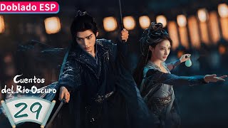 【Doblado ESP】Cuentos del Río Oscuro EP29 | Gong Jun / Peng Xiaoran / Qiao Zhenyu | YOUKU