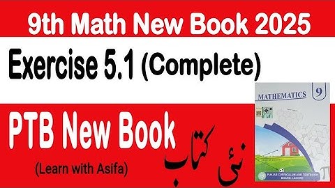 9Th Class Math New Book 2025 Exercise 5.1 || PCTB ||Punjab Board 9th New Math