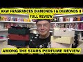 KKW FRAGRANCES DIAMONDS I & II REVIEW🌟 Among the Stars Perfume Reviews 🌟