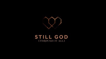 Heart Worship - Still God (Through It All) | Lyric Video