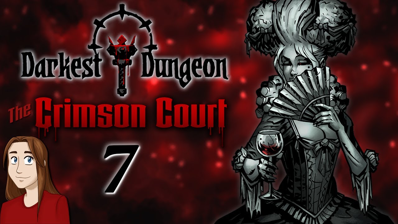 Darkest Dungeon The Crimson Court Let's Play Episode 7