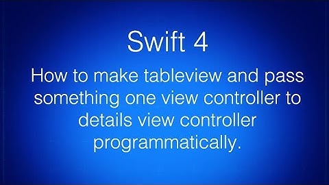 Tableview pass data 1st view controller to 2nd view controller programmatically | swift tutorials