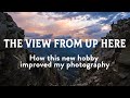 My New Favorite Activity &amp; How It Helps My Landscape Photography