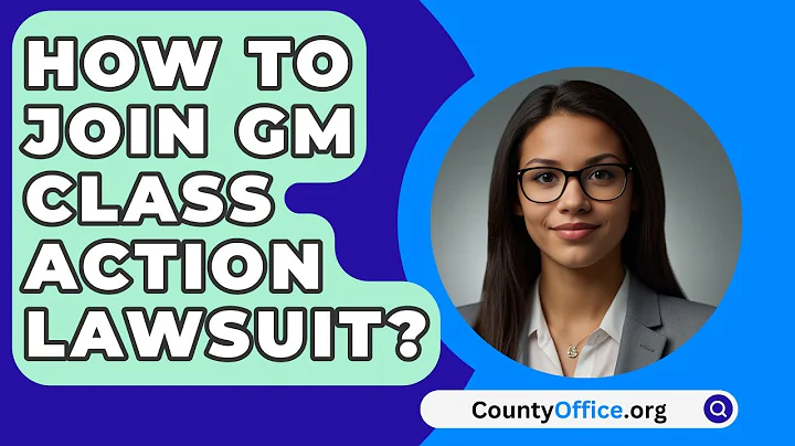 How To Join GM Class Action Lawsuit? - CountyOffice.org