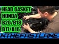 ▶️Head Gasket: How To Replace (Honda B-Series B17,B16,B18,B20)🔧