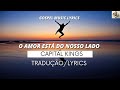 Capital Kings - Love Is On Our Side (Tradução/Lyrics)