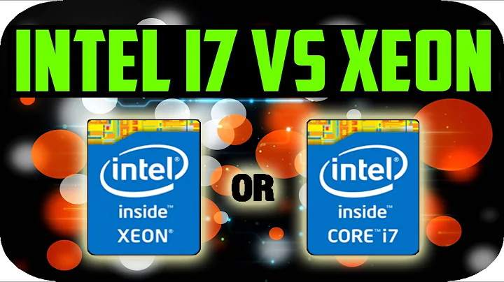 Intel i7 Vs Intel Xeon - Whats the Difference? Pros and Cons? - Explained
