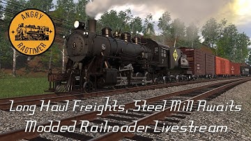 Long Haul Freights, Steel Mill Awaits! | Modded Railroader Livestream!