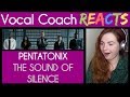 Vocal Coach reacts to Pentatonix performing The Sound of Silence