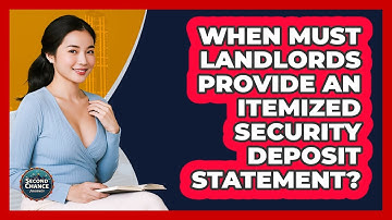 When Must Landlords Provide An Itemized Security Deposit Statement? - Second Chance Journey