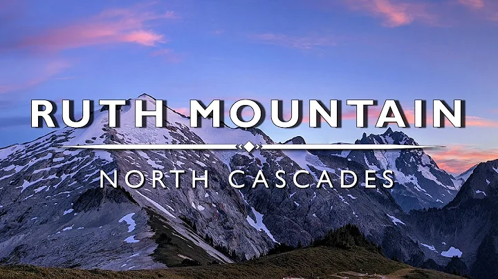 Ruth Mountain, North Cascades - Washington State