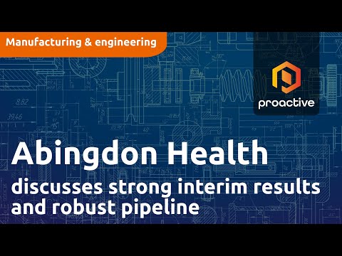 Abingdon Health CEO discusses strong interim results, robust pipeline and growth strategy