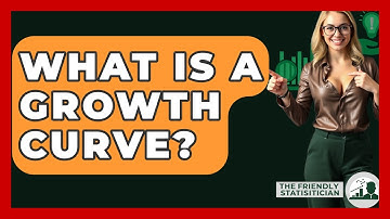 What Is A Growth Curve? - The Friendly Statistician