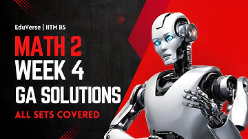 Math 2 Week 4 Graded Assignment | IITM BS Degree | GA Solutions