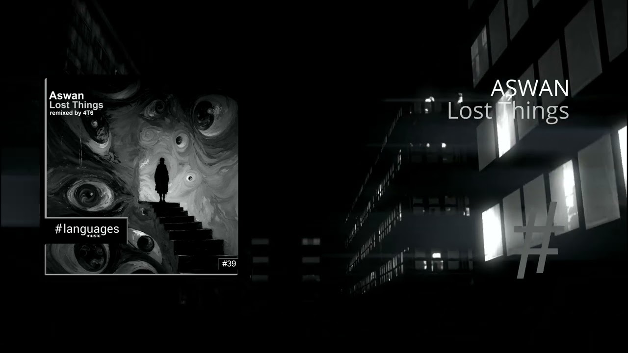 Aswan -  Lost Things (Original Mix) [languages music #39]