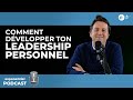 7 faons de dvelopper ton leadership personnel  exponentiel podcast