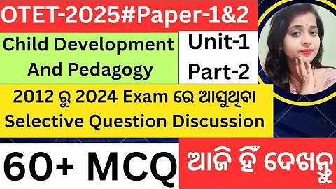 OTET#Paper-1&2#Child Development And Pedagogy#Unit-1#60 MCQ#Bigyani maam