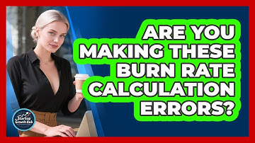 Are You Making These Burn Rate Calculation Errors? - The Startup Growth Hub