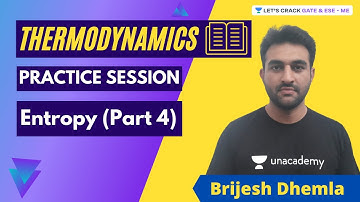 Practice Session of Entropy (Part 4) Thermodynamics for GATE/ESE 2022 | Brijesh Dhemla
