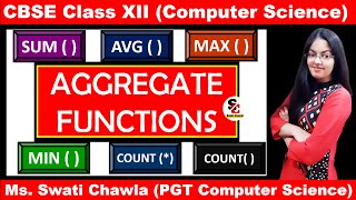 AGGREGATE FUNCTIONS | MYSQL (PART-6) | SUM(), AVG(), MAX(),MIN(),COUNT(),COUNT(*) | CBSE CLASS 12