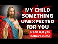 Something Unexpected For You l God Message To You l Message From God l Urgent Message From God