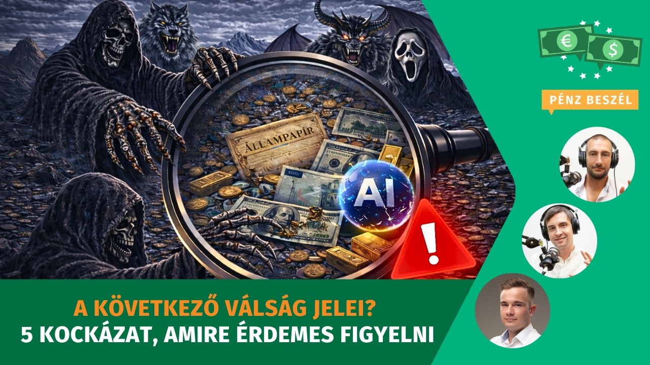 A következő válság jelei? 5 kockázat, amire érdemes figyelni