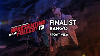 RPresenting To The Fullest 13 | Front View | Top 8 | BANG'O