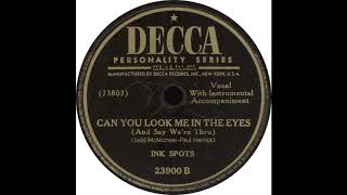 Decca 23900 B – Can You Look Me In The Eyes And Say We’re Thru - The Ink Spots