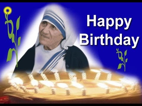 Mother Teresa Special Happy Birthday Greetings Sms Quotes Wishes Youtube