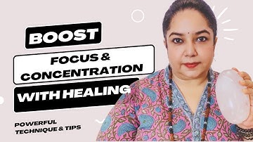 Boost your Focus, Concentration & Mind Fogging  With Powerful  Healing Technique I Feel the shift