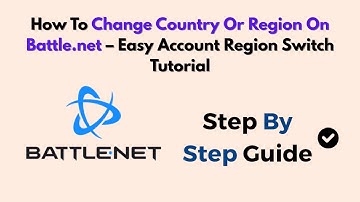 How To Change Country Or Region On Battle.net – Easy Account Region Switch Tutorial