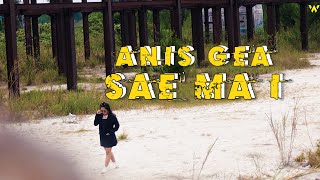 SAE MA I - ANIS GEA (  VIDEO )