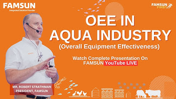 OEE : Essential KPIs for Feed Mill Performance: Ft. Robert Strathman, President, Famsun USA