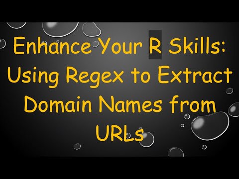 Enhance Your R Skills: Using Regex to Extract Domain Names from URLs