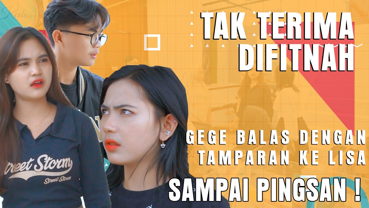 TAK TERIMA DIFITNAH. GEGE BALAS DENGAN TAMPARAN KE LISA SAMPAI PINGSAN !